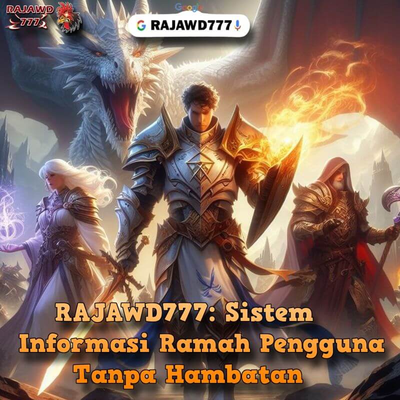 RAJAWD777: Sistem Informasi Ramah Pengguna Tanpa Hambatan